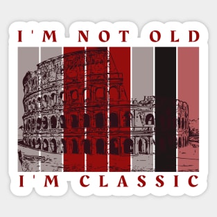 Im not old Im classic Sticker